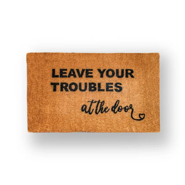 Leave the Troubles at the Door